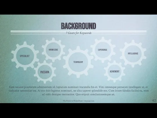 The Power of PowerPoint | thepopp.com BACKGROUND 7 Gears for