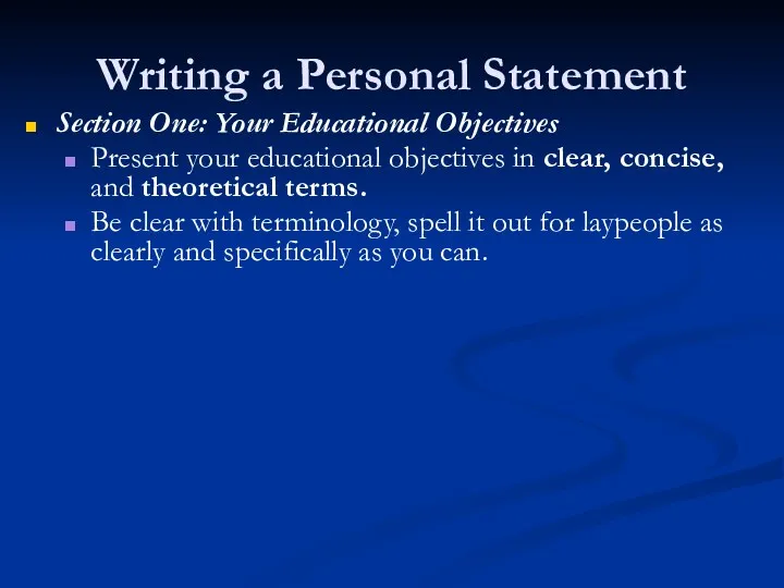 Writing a Personal Statement Section One: Your Educational Objectives Present