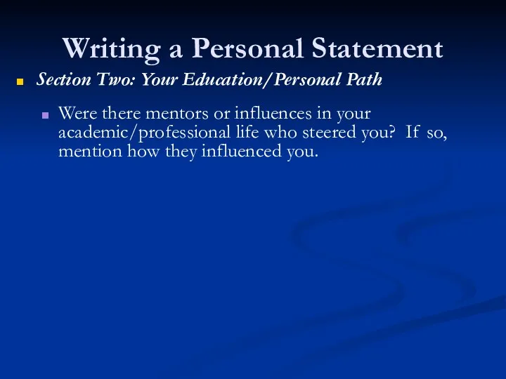 Writing a Personal Statement Section Two: Your Education/Personal Path Were