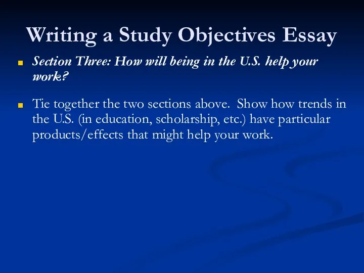 Writing a Study Objectives Essay Section Three: How will being