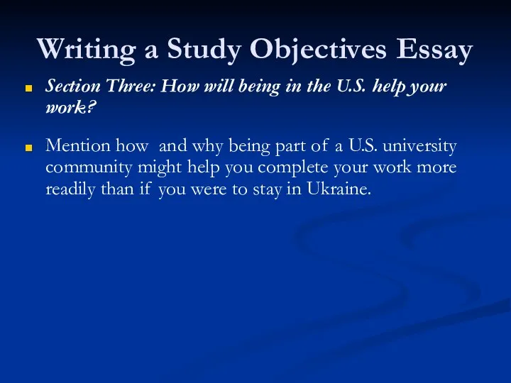 Writing a Study Objectives Essay Section Three: How will being