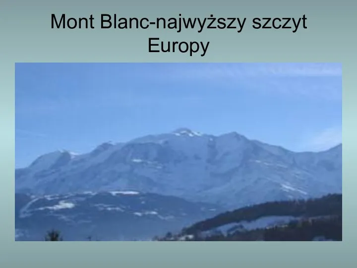 Mont Blanc-najwyższy szczyt Europy