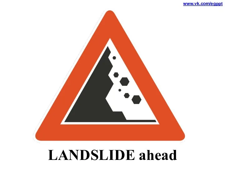 LANDSLIDE ahead www.vk.com/egppt