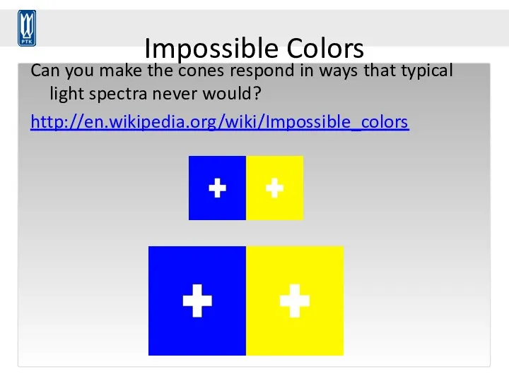 Impossible Colors Can you make the cones respond in ways