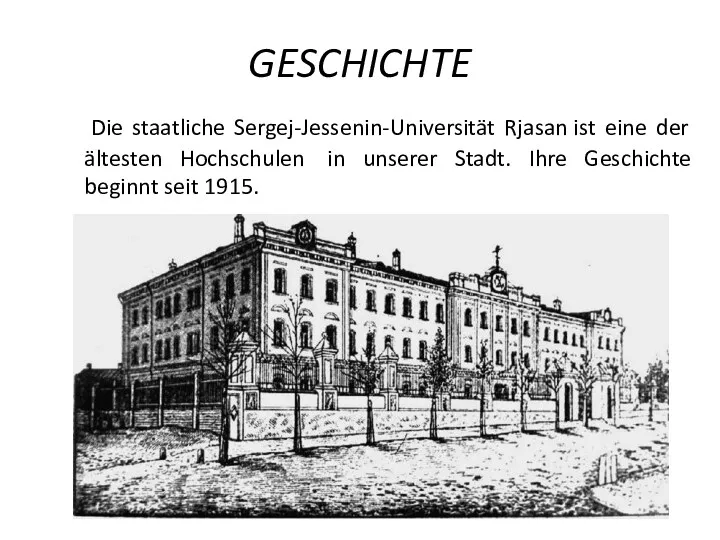 GESCHICHTE Die staatliche Sergej-Jessenin-Universität Rjasan ist eine der ältesten Hochschulen