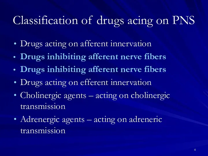 Classification of drugs acing on PNS Drugs acting on afferent innervation Drugs inhibiting
