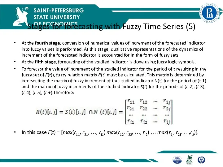 Stages for forecasting with Fuzzy Time Series (5) At the