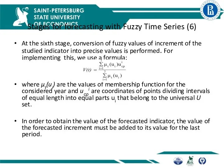 Stages for forecasting with Fuzzy Time Series (6) At the