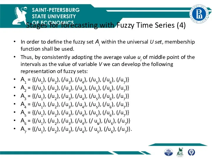 Stages for forecasting with Fuzzy Time Series (4) In order