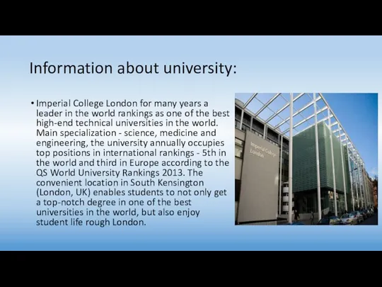 Information about university: Imperial College London for many years a