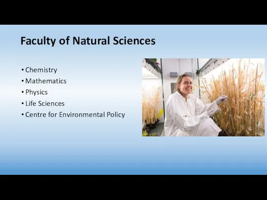 Faculty of Natural Sciences Chemistry Mathematics Physics Life Sciences Centre for Environmental Policy