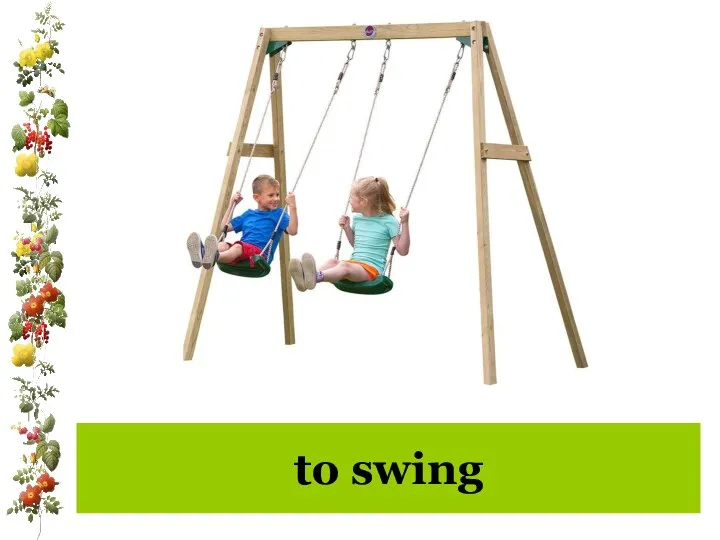 to swing
