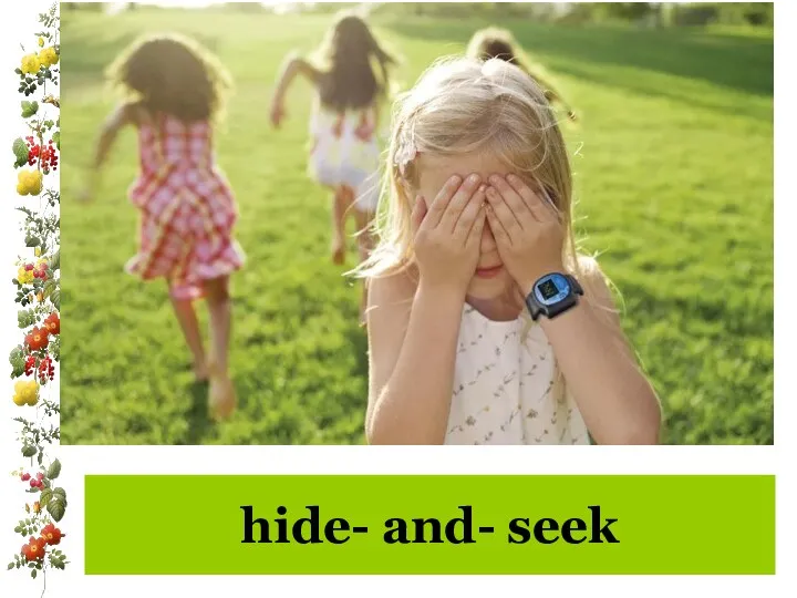 hide- and- seek