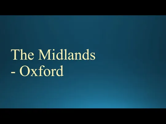 The Midlands - Oxford