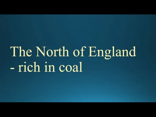 The North of England - rich in coal