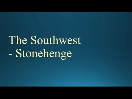 The Southwest - Stonehenge
