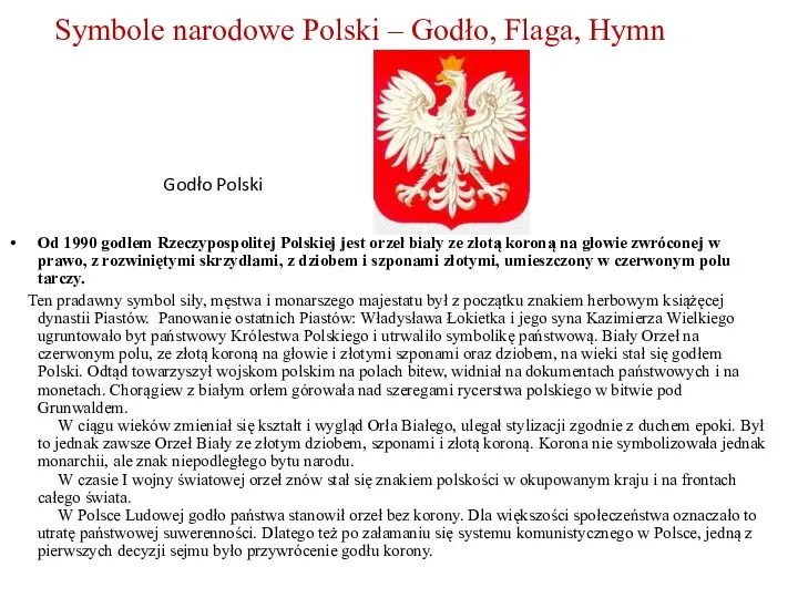 Symbole narodowe Polski – Godło, Flaga, Hymn Od 1990 godłem