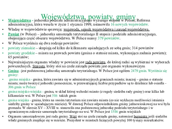 Województwa, powiaty, gminy Województwo - jednostka podziału administracyjnego wyższego stopnia