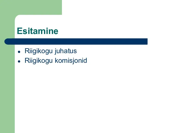 Esitamine Riigikogu juhatus Riigikogu komisjonid