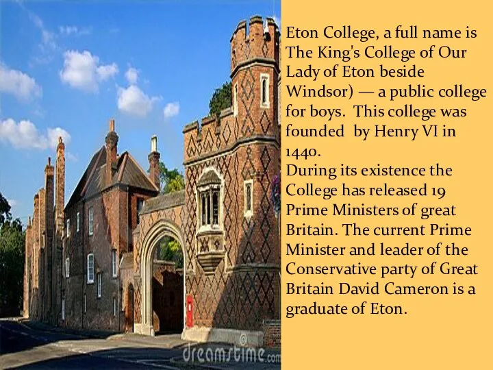 Eton College, a full name is The King's College of