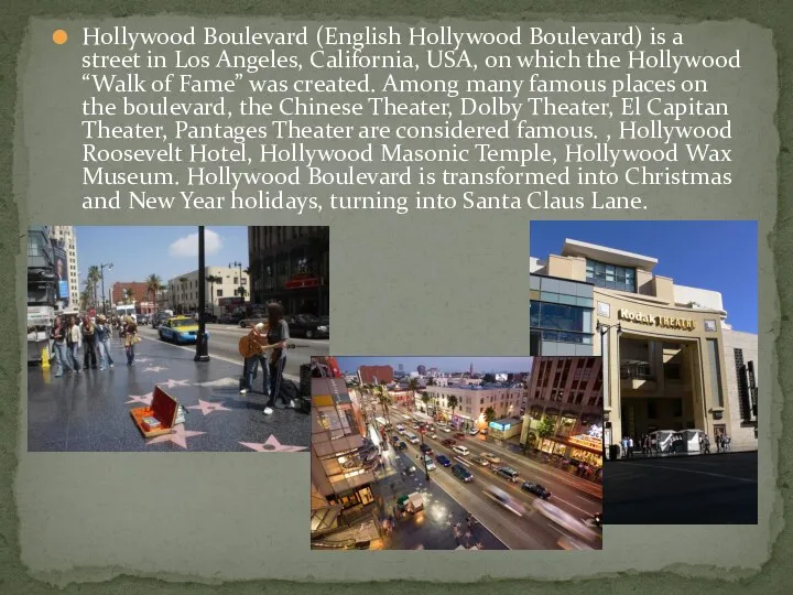 Hollywood Boulevard (English Hollywood Boulevard) is a street in Los