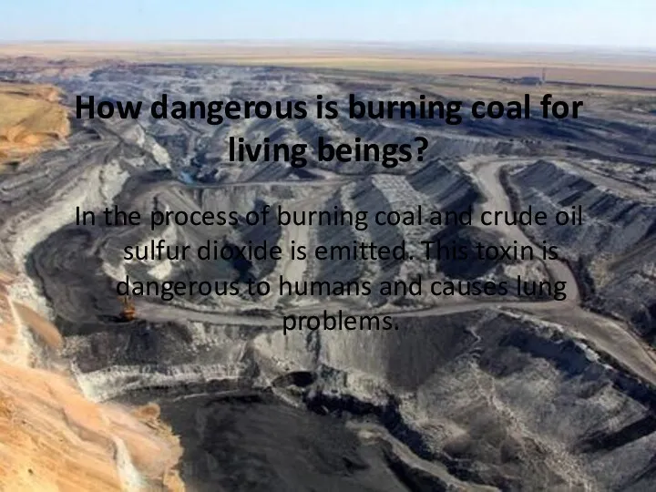How dangerous is burning coal for living beings? In the