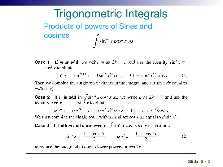 Trigonometric Integrals Products of powers of Sines and cosines