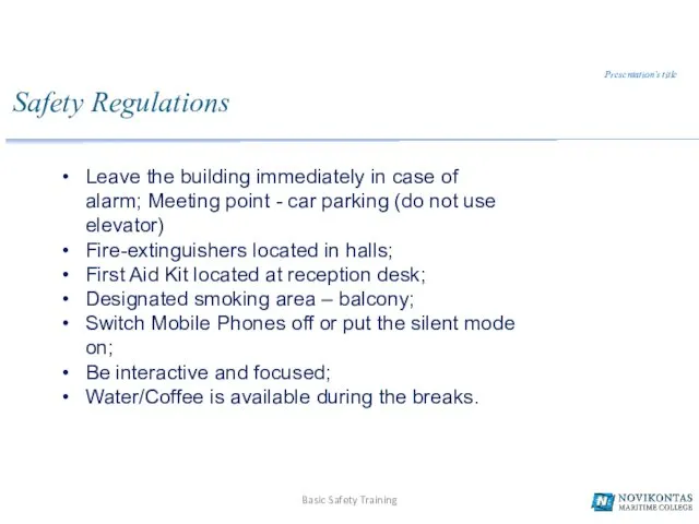 Safety Regulations Presentation’s title Leave the building immediately in case