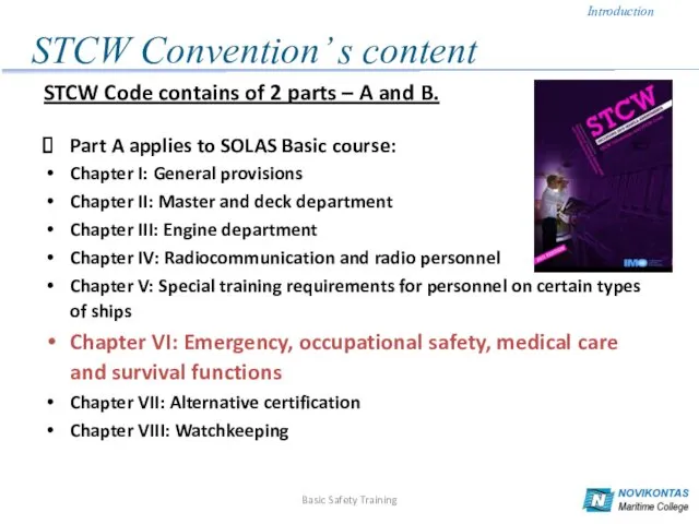 STCW Code contains of 2 parts – A and B.