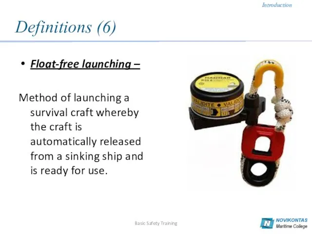 Definitions (6) Float-free launching – Method of launching a survival