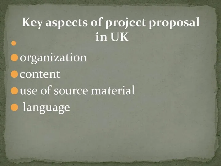organization content use of source material language Key aspects of project proposal in UK