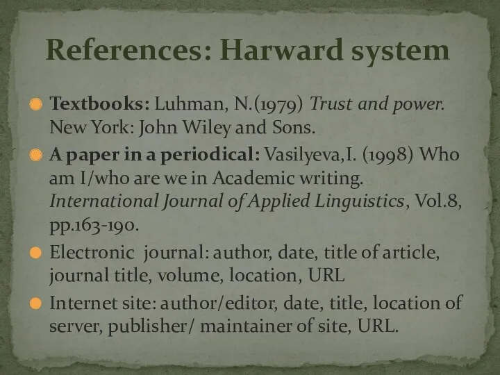 Textbooks: Luhman, N.(1979) Trust and power. New York: John Wiley