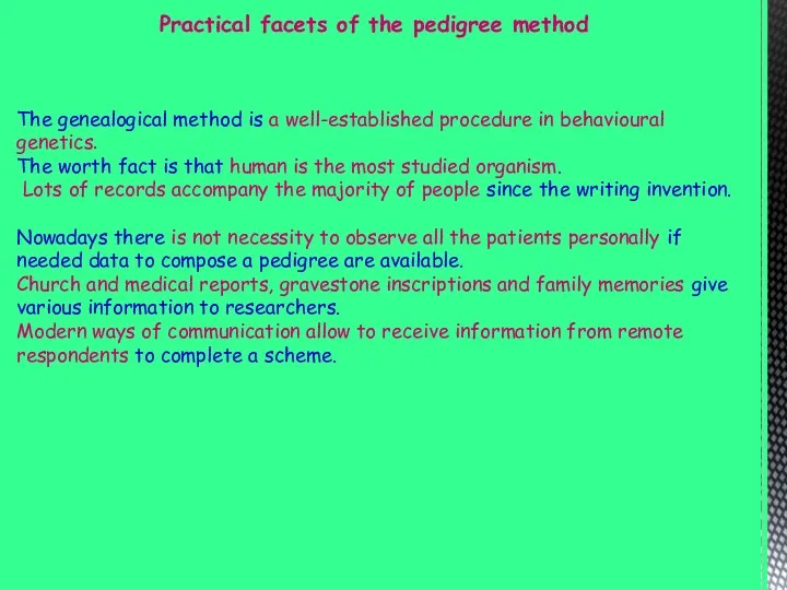 Practical facets of the pedigree method The genealogical method is