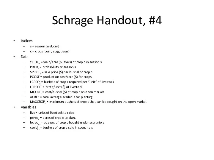 Schrage Handout, #4 Indices s = season {wet,dry} c =