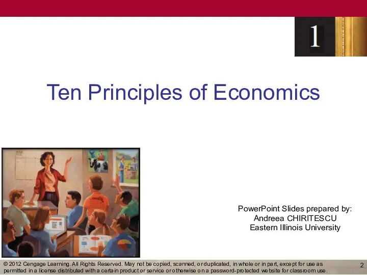 Ten Principles of Economics © 2012 Cengage Learning. All Rights
