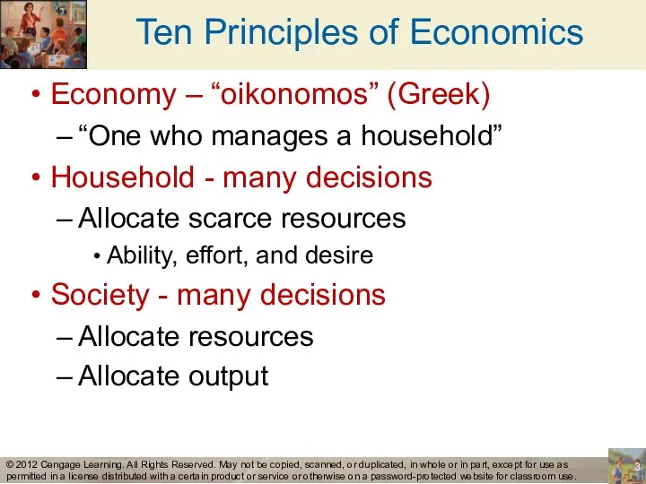 Ten Principles of Economics Economy – “oikonomos” (Greek) “One who