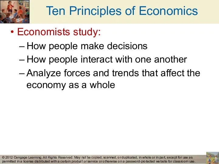 Ten Principles of Economics Economists study: How people make decisions