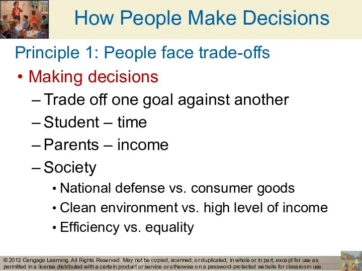 How People Make Decisions Principle 1: People face trade-offs Making
