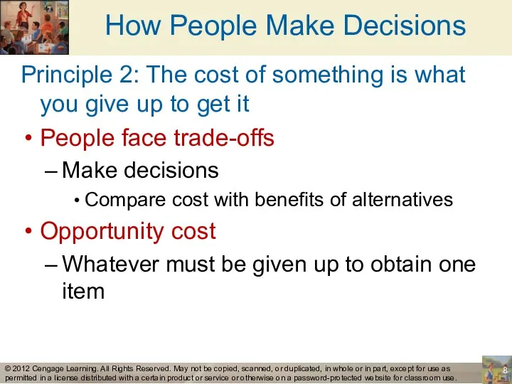 How People Make Decisions Principle 2: The cost of something