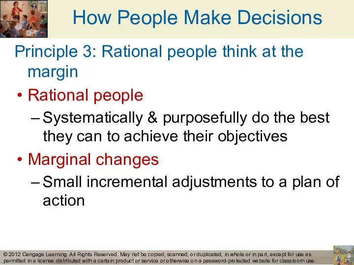 How People Make Decisions Principle 3: Rational people think at