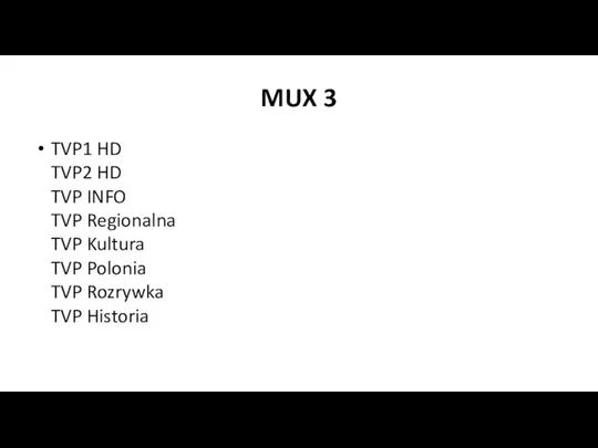 MUX 3 TVP1 HD TVP2 HD TVP INFO TVP Regionalna