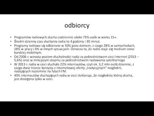 odbiorcy Programów radiowych słucha codziennie około 73% osób w wieku