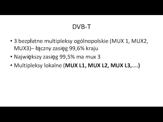 DVB-T 3 bezpłatne multipleksy ogólnopolskie (MUX 1, MUX2, MUX3)– łączny