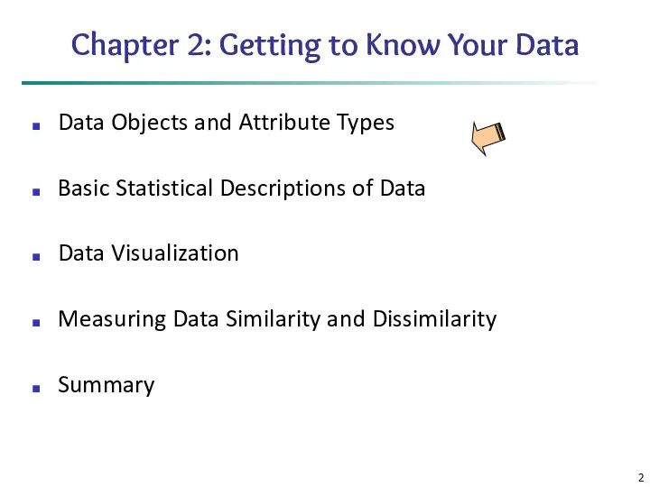 Chapter 2: Getting to Know Your Data Data Objects and