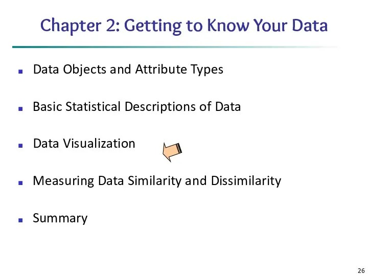 Chapter 2: Getting to Know Your Data Data Objects and