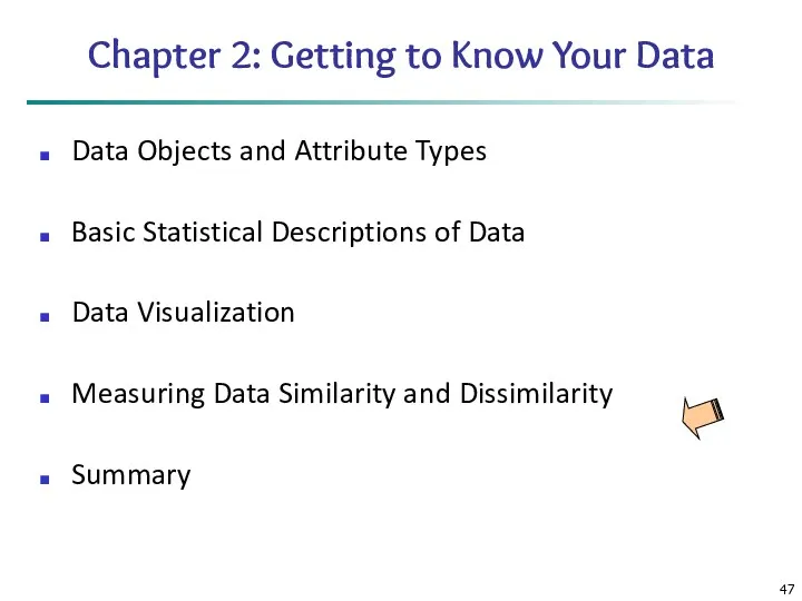 Chapter 2: Getting to Know Your Data Data Objects and