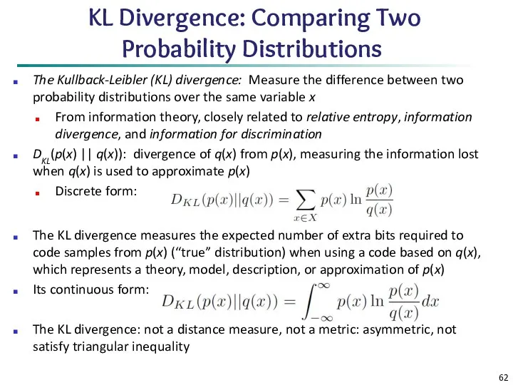 KL Divergence: Comparing Two Probability Distributions The Kullback-Leibler (KL) divergence: