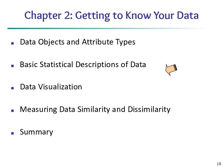 Chapter 2: Getting to Know Your Data Data Objects and