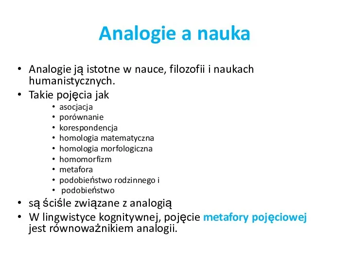 Analogie a nauka Analogie ją istotne w nauce, filozofii i