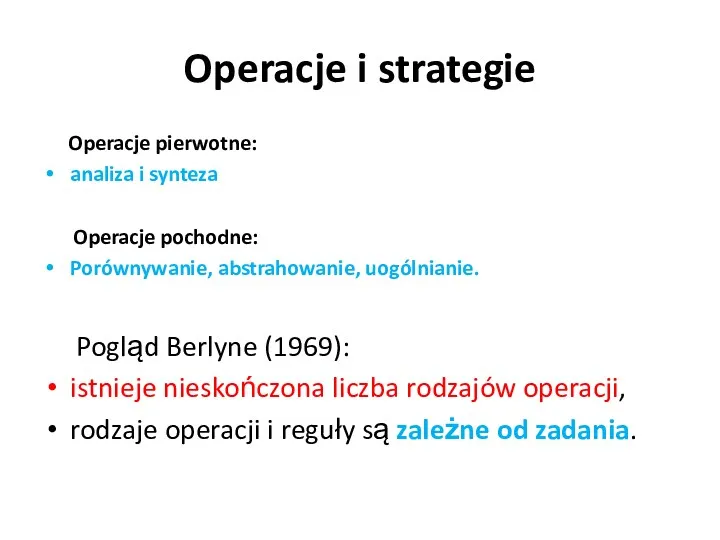 Operacje i strategie Operacje pierwotne: analiza i synteza Operacje pochodne: